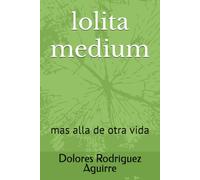 lolita medium: mas alla de otra vida