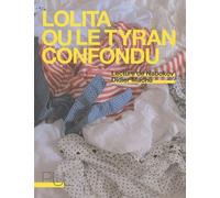 Lolita ou le tyran confondu: Lecture de Vladimir Nabokov