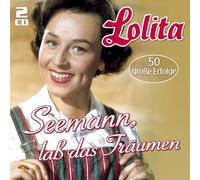 Lolita – Seemann, laß das Träumen... – 50 große Erfolge – CD
