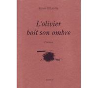 L'olivier boit son ombre