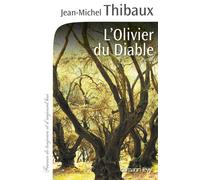 L'Olivier du diable - Jean-Michel Thibaux - Calmann-Levy - broché - Roman