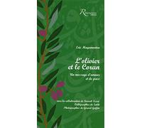L'olivier et le Coran - Un message d'amour et de paix Eric Magamootoo (Auteur), Farouk Issop (Contributions), Salih (Dessinateur), Gérard Goffin (Photographie)