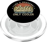 Lolli Like A Grandma Only Cooler Mother's Day Lolli PopSockets PopGrip pour MagSafe