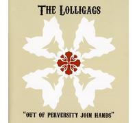 Lolligags, the - Out of Perversity Join Hands [Import]