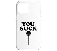 Lollipop, tu ES nul Coque pour iPhone 16 Pro Max