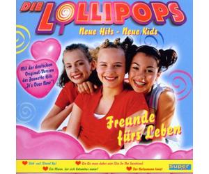 Lollipops,die - Freunde Fürs Leben [Import]