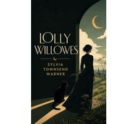Lolly Willowes: or, The Loving Huntsman