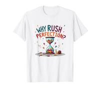 Lollygagging : Why Rush Perfection? Citation Amusante Slow Life T-Shirt, Homme, Blanc, M