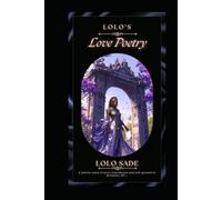 Lolo's Love Poetry: A Poetic Story of Love, Heartbreak, and Self-Growth in Brooklyn, NY
