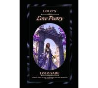 Lolo's Love Poetry: A Poetic Story of Love, Heartbreak, and Self-Growth in Brooklyn, NY