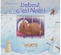 Lolotte : Debout, c'est Noël !