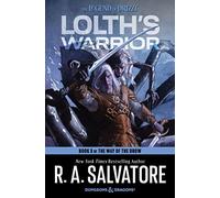 Lolth's Warrior: The Epic Conclusion to The Way of the Drow Fantasy Trilogy