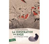 Richard Normandon – La Conspiration des Dieux – Tome 3 : L'Olympe assiégé