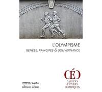 L'olympisme : genese, principes et gouvernance