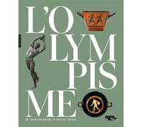 L'Olympisme, une invention moderne, un héritage antique (catalogue officiel d'exposition) - Collectif - Hazan Eds - relié - Catalogue d'exposition