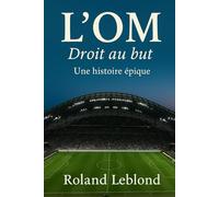 l'OM (Olympique de Marseille): Droit au but