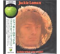 Lomax, Jackie - is This What You Want