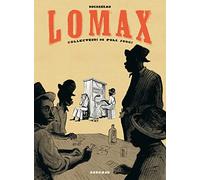 Lomax - Tome 0 - Lomax, collecteurs de Folk song