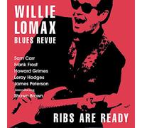 Lomax, Willie Blues Revue - Ribs are Ready