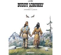 LOMBARD Buddy Longway ; intégrale Tome 5 ; ensemble à jamais ; Tome 17 à Tome 20