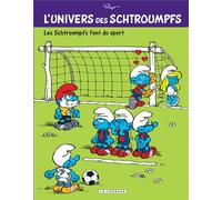 LOMBARD L'univers des schtroumpfs tome 6 - les schtroumpfs font du sport