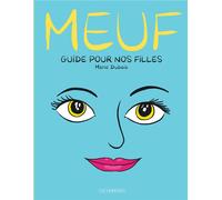 Meuf: Guide pour nos filles