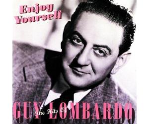 Lombardo, Guy - Enjoy Yourself-Hits of Guy Lombardo Original recording remastered Edition by Lombardo, Guy (1996) Audio CD