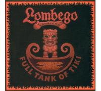 Lombego Surfers,the - Full Tank of Tiki