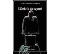 L'ombelle du trépassé Jean Lambert-Wild (Auteur)