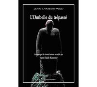 L'ombelle du trépassé Livre avec un CD audio - Jean Lambert-Wild - Solitaires Intempestifs - Livre CD - Poésie CD