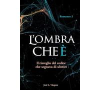 L'OMBRA CHE È: Il risveglio del codice che hai sognato di sentire