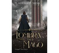 L'ombra Del Mago: Un'epopea Dark Fantasy
