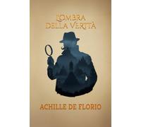 L'Ombra della Verità: La sfida più difficile