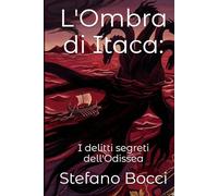 L'Ombra di Itaca:: I delitti segreti dell'Odissea