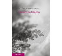 L'Ombre au tableau - Hélène Bonafous-Murat - Le Passage Eds - broché - Roman