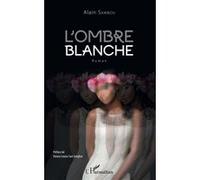 L'ombre blanche Alain Sambou (Auteur)