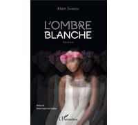 L'ombre blanche Roman - Alain Sambou - L'harmattan - broché - Roman