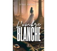 L'ombre blanche - Serge Gaichies - Le Lys Bleu - broché - Roman