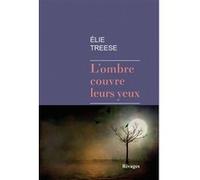 L'ombre couvre leurs yeux Elie Treese (Auteur)