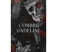 L'Ombre d'Adeline - Tome 01 (broché) - Chloe Beasley - Roncière - broché - Roman