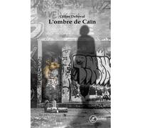 L'ombre de Caïn - Céline Deboval - Ex Aequo - broché - Roman
