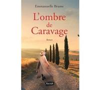 L'ombre de caravage Emmanuelle Brame (Auteur)