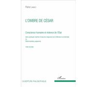 L'ombre de César (Tome 2) Conscience humaine et violence de l'État dans quelques mythes et oeuvres majeures de la littérature occidentale - Pierre Lamblé - L'harmattan - broché - Essai