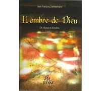 L'ombre de Dieu (De silence et d'ombre)