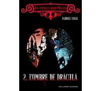 Fabrice Colin – Les Étranges Sœurs Wilcox (Tome 2) : L'ombre de Dracula – Broché