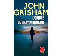 L'Ombre de Gray mountain - John Grisham - Lgf - Poche - Roman