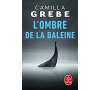 L'ombre de la baleine Camilla Grebe (Auteur)