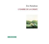 L'ombre de la girafe: Voyage au long cou