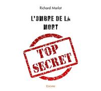 L'Ombre de la mort - Richard Marlot - Edilivre-Aparis - broché - Roman
