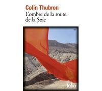 Colin Thubron – L'ombre de la route de la Soie – Roman – Poche – Gallimard
